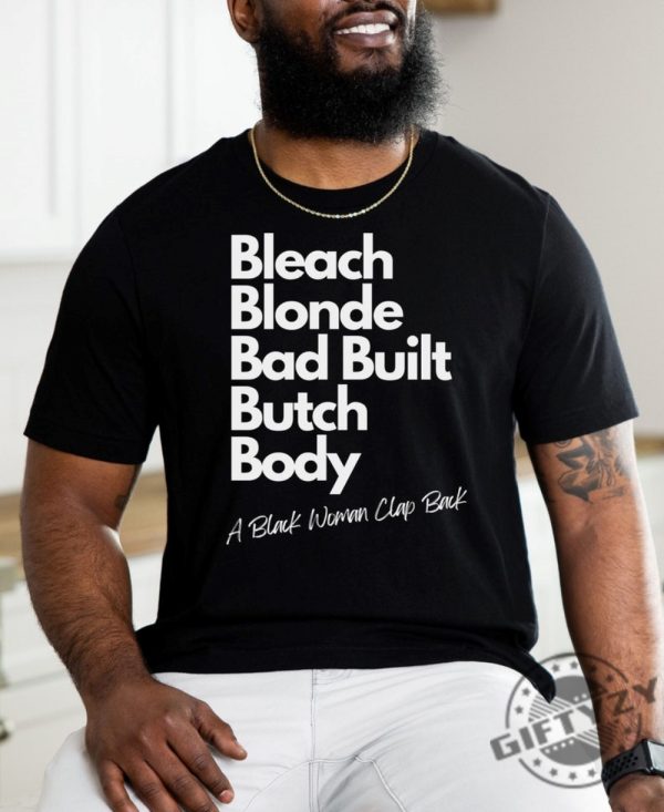 Bleach Blonde Bad Built Butch Body Funny Shirt giftyzy 2