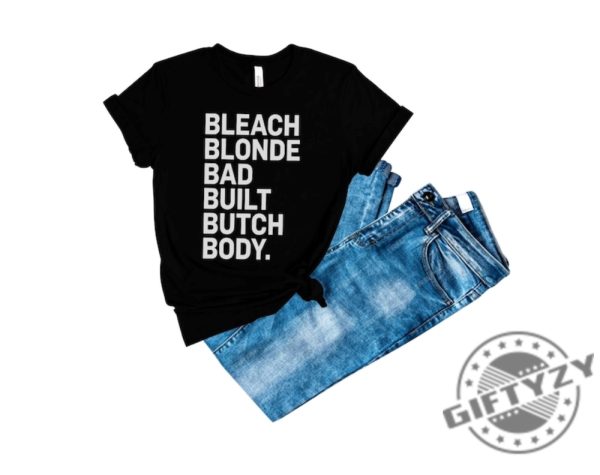 Bleach Blonde Bad Built Butch Body Vintage Shirt giftyzy 6