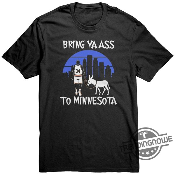 Bring Ya Ass Shirt Bring Ya Ass To Minnesota T Shirt Minnesota Timberwolves Sweatshirt Hoodie trendingnowe 1