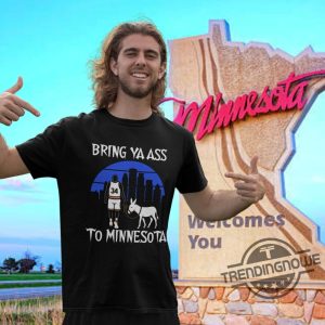 Bring Ya Ass Shirt Bring Ya Ass To Minnesota T Shirt Minnesota Timberwolves Sweatshirt Hoodie trendingnowe 2