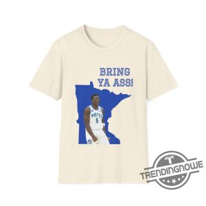 Funny Bring Ya Ass Shirt Anthony Edwards Bring Ya Ass Shirt Bring Ya Ass To Minnesota T Shirt Timberwolves Sweatshirt trendingnowe 4