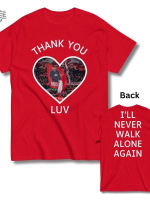 Jurgen Klopp Tribute T Shirt Thank You Luv Design Commemorative Tee Liverpool Manager Ill Never Walk Alone Unique revetee 4