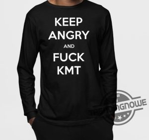 Keep Angry And Fuck Kmt Shirt trendingnowe 1