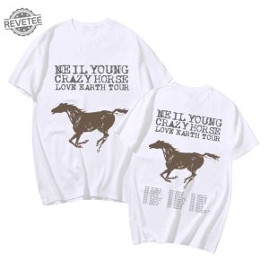 Neil Young And Crazy Horse Love Earth Tour 2024 Shirt Neil Young 2024 Concert Shirt Crazy Horse Tour 2024 Merch Unique revetee 3