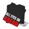 All Eyes On Rafah Shirt Gaza Palestine T Shirt Free Rafah Shirt Free Palestine Shirt Rafah T Shirt Sweatshirt Hoodie trendingnowe 4