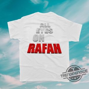 All Eyes On Rafah Shirt Rafah On Fire Palestinian Tee Free Rafah Shirt Free Palestine Shirt Rafah T Shirt Sweatshirt Hoodie trendingnowe 2