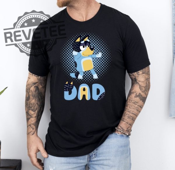 Bluey Dad T Shirt Fathers Day T Shirt Bluey Bandit T Shirt Gift For Dad Bandit Chilli T Shirt Bingo And Bluey T Shirt Unique revetee 1