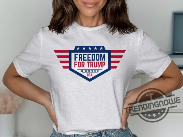 Freedom For Trump Shirt Free Trump Shirt Donald Trump T Shirt Trump Merch Free Donald Trump Shirt Trump 2024 Shirt trendingnowe 1