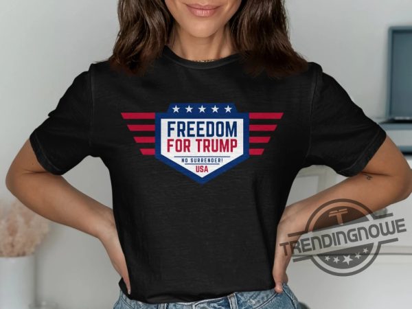 Freedom For Trump Shirt Free Trump Shirt Donald Trump T Shirt Trump Merch Free Donald Trump Shirt Trump 2024 Shirt trendingnowe 2