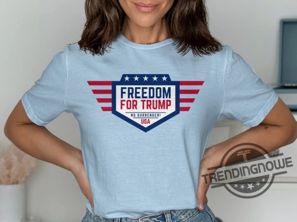 Freedom For Trump Shirt Free Trump Shirt Donald Trump T Shirt Trump Merch Free Donald Trump Shirt Trump 2024 Shirt trendingnowe 3