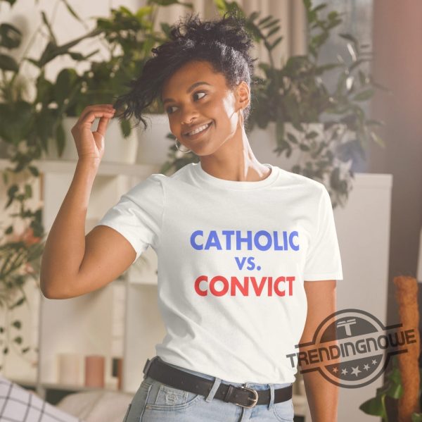 Catholics Vs Convicts Shirt Free Trump T Shirt Donald Trump T Shirt Trump Merch Free Donald Trump Shirt Trump 2024 Shirt trendingnowe.com 1