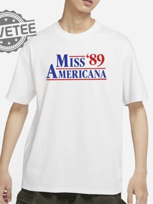 Miss Americana 89 T Shirt Miss Americana Taylor Swift Shirt Taylor Swift Miss Americana 89 Shirt Unique revetee 2