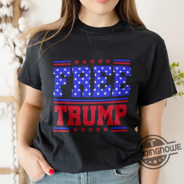 Free Trump Shirt Trump Not Guilty Shirt Support Trump Shirt Trump Fan Shirt I Stand With Trump Pro America Shirt Trump Innocent trendingnowe 3