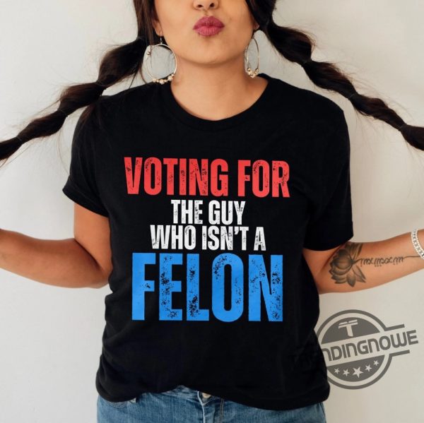 Vote For Joe T Shirt 2024 Political Shirt Anti Trump Protest Tee Liberal Historical Gift Guilty Verdict Sweatshirt President Felon T Shirt trendingnowe 3