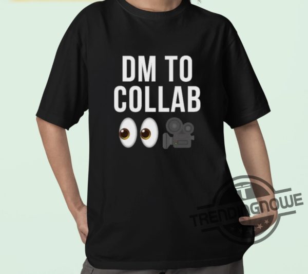 Dm To Collab Shirt trendingnowe 1