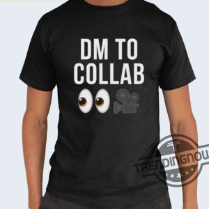 Dm To Collab Shirt trendingnowe 2
