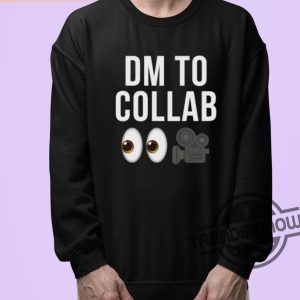 Dm To Collab Shirt trendingnowe 3