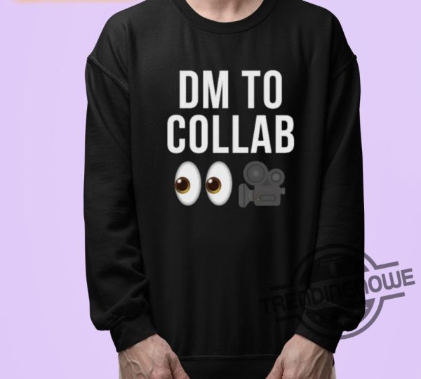 Dm To Collab Shirt trendingnowe 3