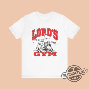 Lords Gym Shirt Lords Gym Jesus Shirt Funny Jesus Workout Christian Shirt Sweatshirt Hoodie Lords Gym T Shirt trendingnowe 2