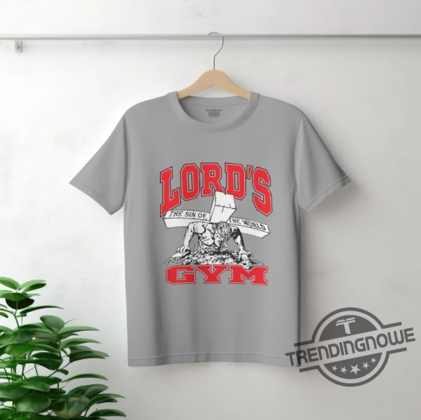 Lords Gym Shirt Lords Gym Jesus Shirt Funny Jesus Workout Christian Shirt Sweatshirt Hoodie Lords Gym T Shirt trendingnowe 4