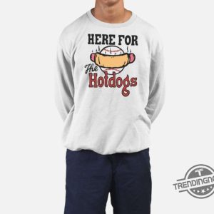 Here For The Hotdogs Baseball Shirt trendingnowe 1