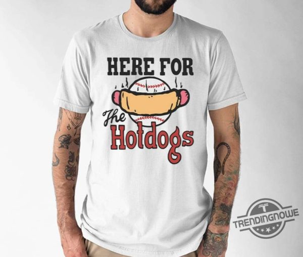 Here For The Hotdogs Baseball Shirt trendingnowe 2