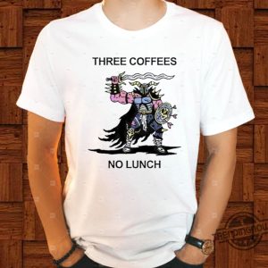 Three Coffees No Lunch Shirt Three Coffees No Lunch T Shirt Sweatshirt Hoodie trendingnowe 2