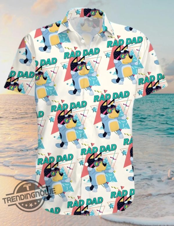 Rad Dad Hawaiian Shirt Bluey Hawaiian Shirt Rad Dad Bluey Shirt Gift For Dad Fathers Shirt trendingnowe 1