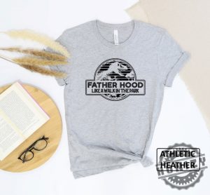 Fatherhood Like A Walk In The Park Shirt giftyzy 4