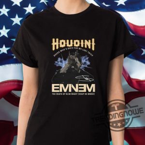 Houdini Eminem Shirt Houdini Guess Whos Back For My Last Trick Eminem The Death Of Slim Shady Shirt trendingnowe 2