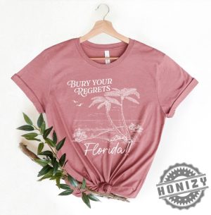 Bury Your Regrets Florida Shirt giftyzy 2