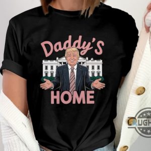 daddys home trump 2024 shirt patriotic design for president donald trump supporters laughinks 5