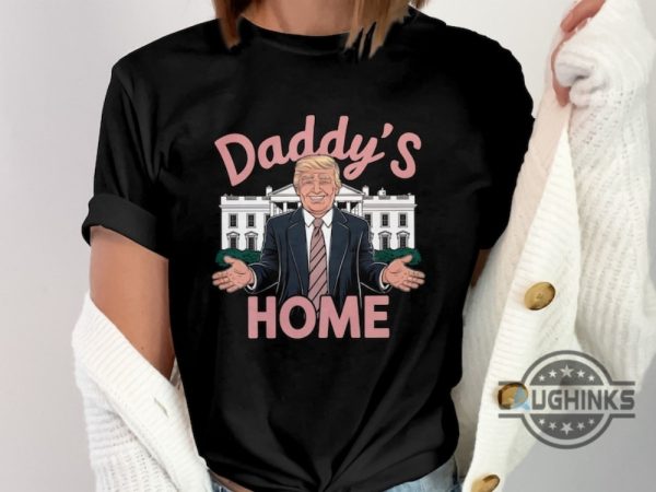 daddys home trump 2024 shirt patriotic design for president donald trump supporters laughinks 5