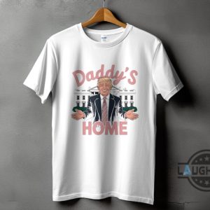 daddys home trump 2024 shirt patriotic design for president donald trump supporters laughinks 6