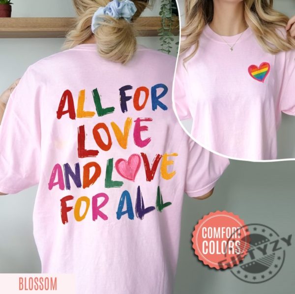 All For Love And Love For All Pride Month Lgbtq Shirt giftyzy 1