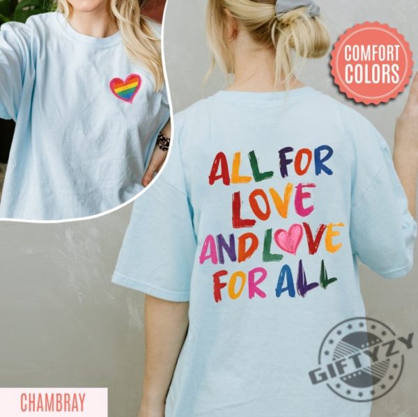 All For Love And Love For All Pride Month Lgbtq Shirt giftyzy 2