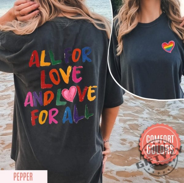 All For Love And Love For All Pride Month Lgbtq Shirt giftyzy 5