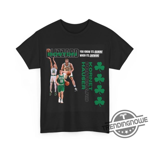 Boston Blizzard Shirt Hardworking Gritty Players Hauser Pritchard Kornet Shirt Boston Celtics Shirt trendingnowe 1