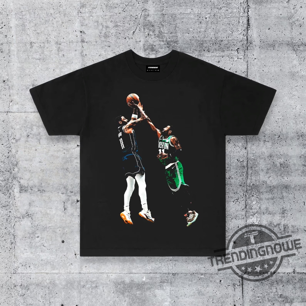 Mavericks Vs Celtics Shirt Nba T Shirt Kyrie Irving Sweatshirt Hoodie