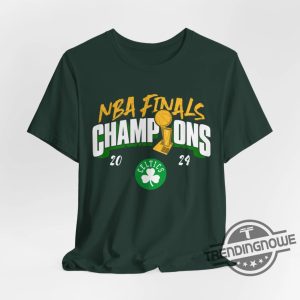 Celtics Finals Champions 2024 Shirt Boston Nba Finals Champions Celtics T Shirt Celtics Finals Champions Shirt Sweatshirt Hoodie trendingnowe 2