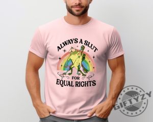 Always A Slut For Equal Rights Rainbow Frog And Toad Equal Rights Lgbtq Pride Shirt giftyzy 3