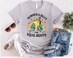 Always A Slut For Equal Rights Rainbow Frog And Toad Equal Rights Lgbtq Pride Shirt giftyzy 4