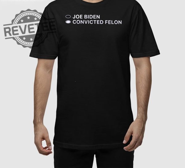 David J Harris Joe Biden Convicted Felon T Shirt Unique revetee 2