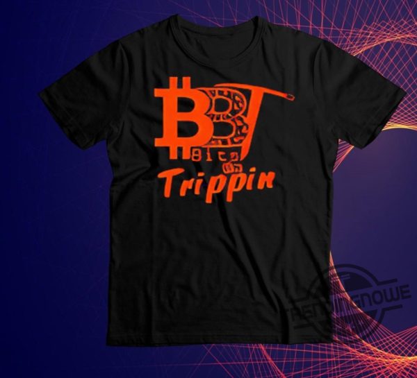 Official Bitcoin Bbt Bits Be Trippin Shirt Sweatshirt Hoodie trendingnowe 2