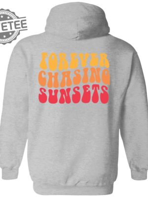 Forever Chasing Sunsets Shirt Unique Forever Chasing Sunsets T Shirt revetee 2