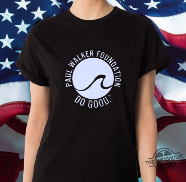 Make Waves Paul Walker Foundation Shirt trendingnowe 2