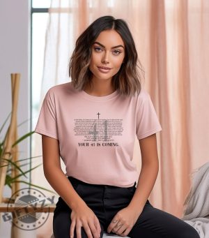 Your 41 Is Coming Positive Thoughts Religious Shirt giftyzy 4