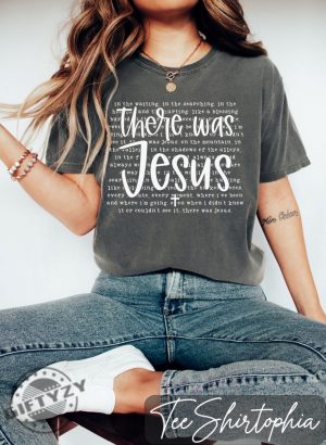 There Was Jesus Christian Shirt giftyzy 2