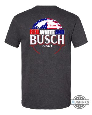 red white and busch light sweatshirt tshirt hoodie 4th of july gift patriotic style for independence day laughinks 2