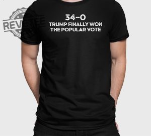 Trump Finally Won The Popular Vote 340 Convicted Felon T Shirt Unique revetee 1